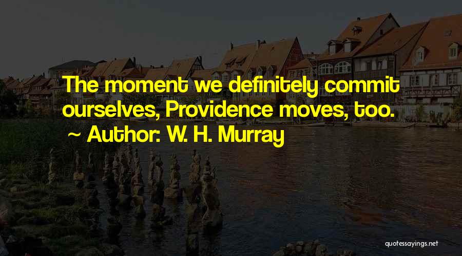 W. H. Murray Quotes 160769 W. H. Murray Quotes 160769