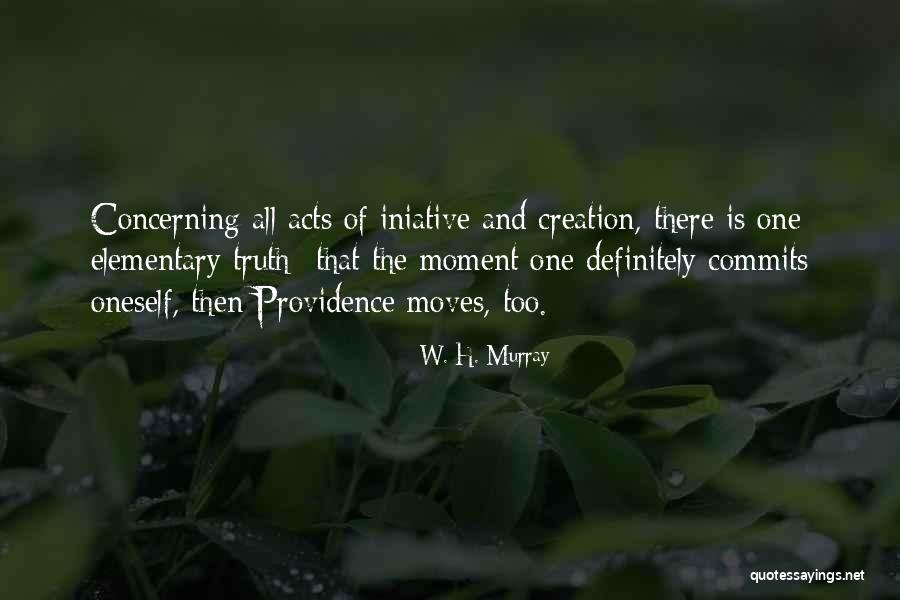 W. H. Murray Quotes 606928 W. H. Murray Quotes 606928