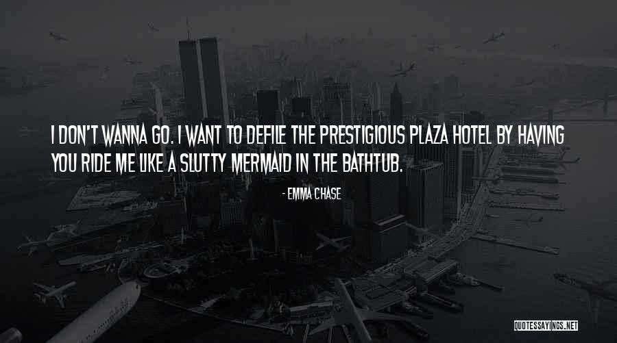 W Hotel Quotes By Emma Chase W Hotel Quotes By Emma Chase