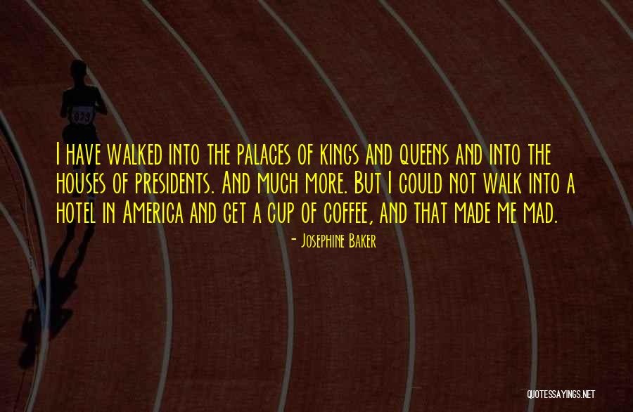W Hotel Quotes By Josephine Baker W Hotel Quotes By Josephine Baker