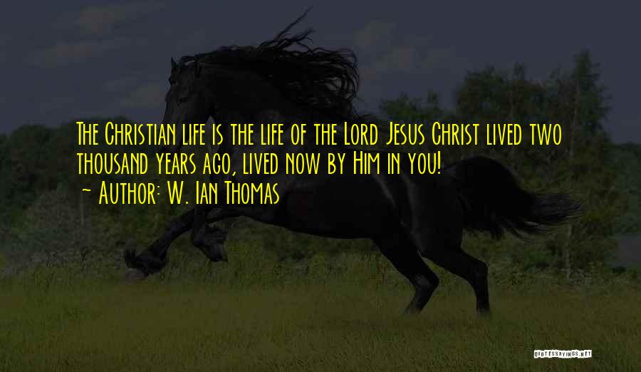 W. Ian Thomas Quotes 124658