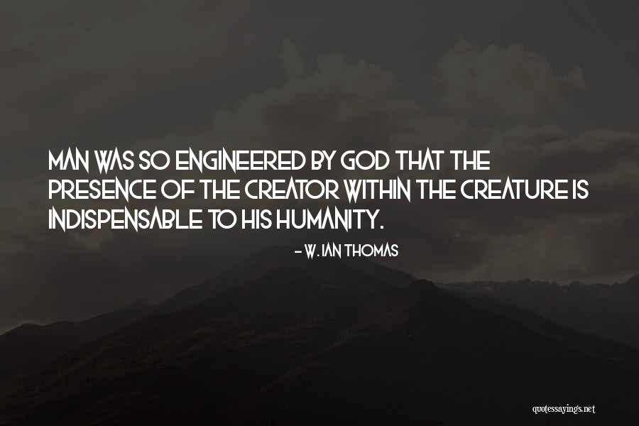 W. Ian Thomas Quotes 1516449 W. Ian Thomas Quotes 1516449