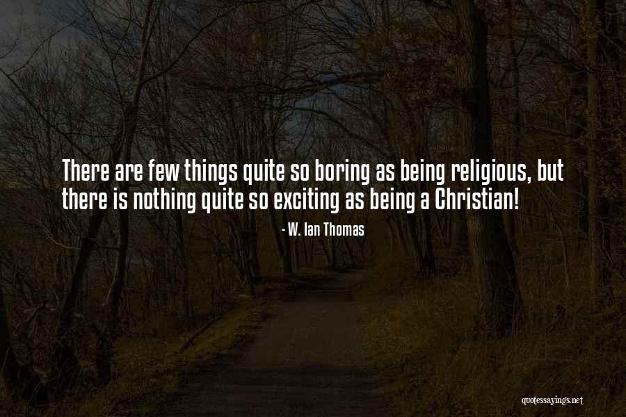 W. Ian Thomas Quotes 1818461 W. Ian Thomas Quotes 1818461