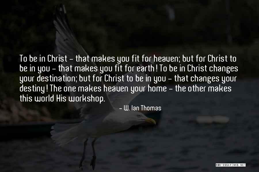 W. Ian Thomas Quotes 2238707 W. Ian Thomas Quotes 2238707