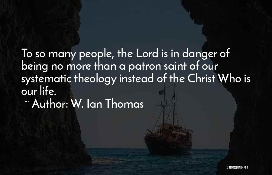 W. Ian Thomas Quotes 561053