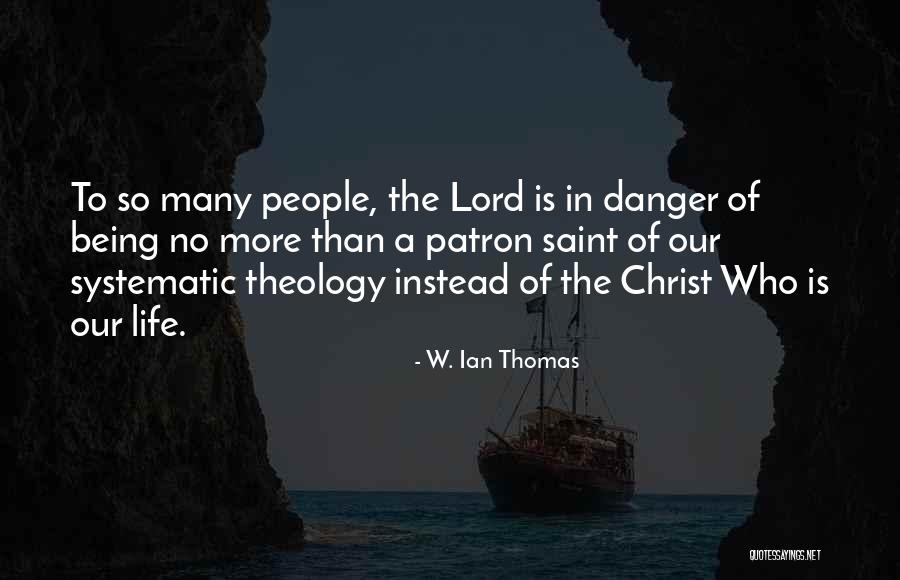 W. Ian Thomas Quotes 561053 W. Ian Thomas Quotes 561053