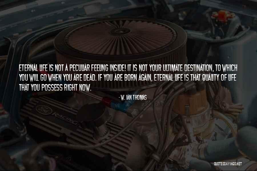 W. Ian Thomas Quotes 772071 W. Ian Thomas Quotes 772071