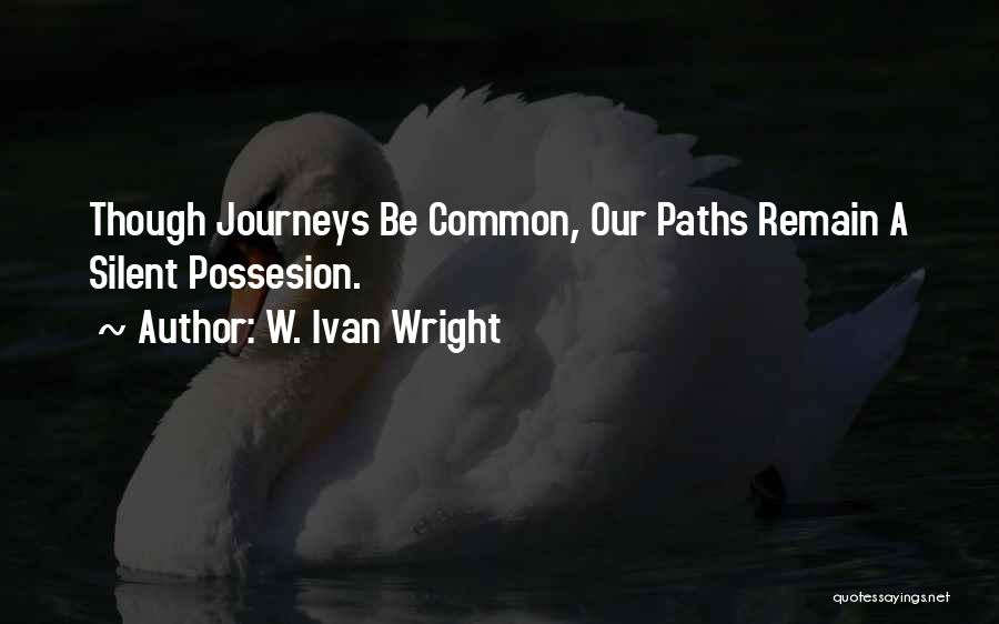 W. Ivan Wright Quotes 1653926