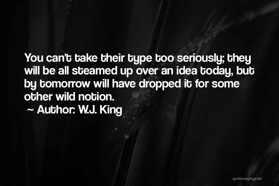 W.J. King Quotes 2096341