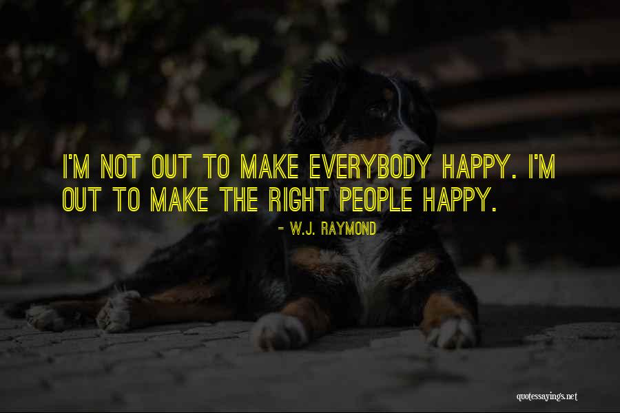 W.J. Raymond Quotes 1693626 W.J. Raymond Quotes 1693626