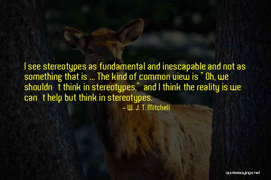 W. J. T. Mitchell Quotes 797028 W. J. T. Mitchell Quotes 797028