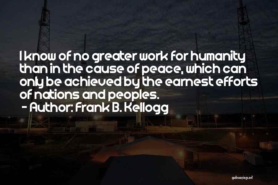 W.k. Kellogg Quotes By Frank B. Kellogg