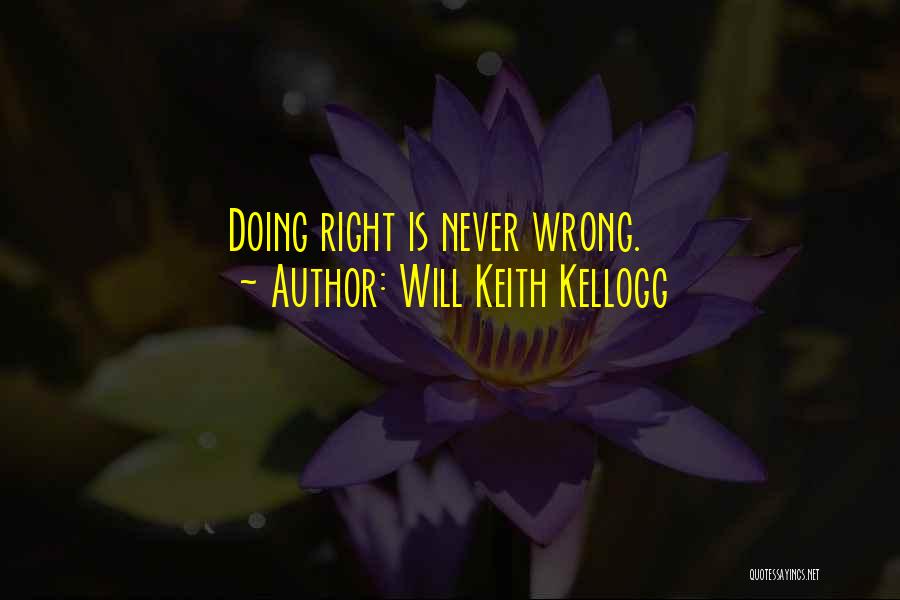 W.k. Kellogg Quotes By Will Keith Kellogg