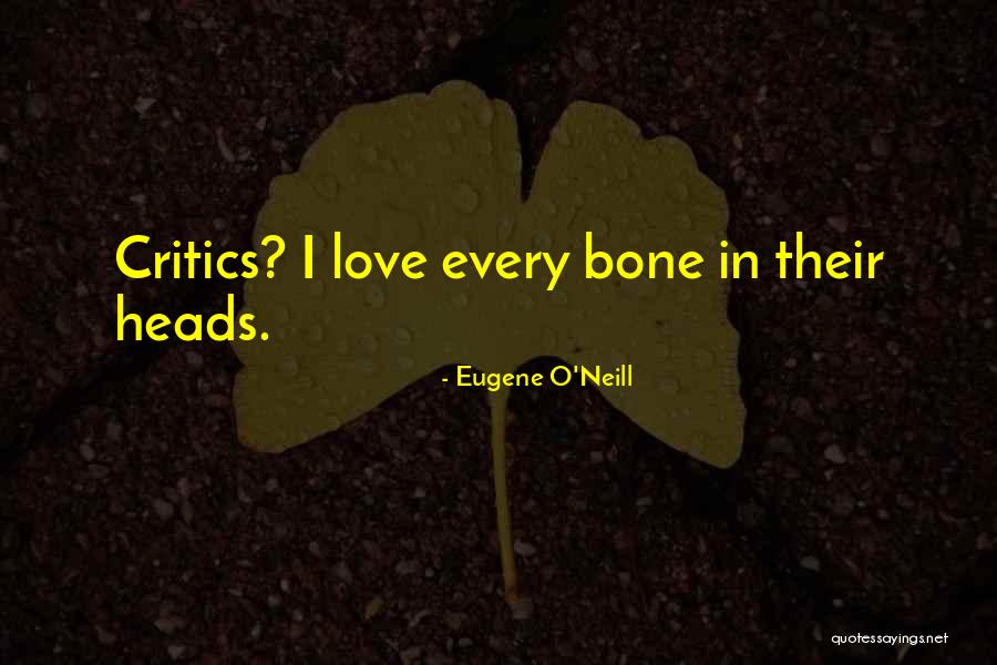 W K Walthers Quotes By Eugene O'Neill W K Walthers Quotes By Eugene O'Neill