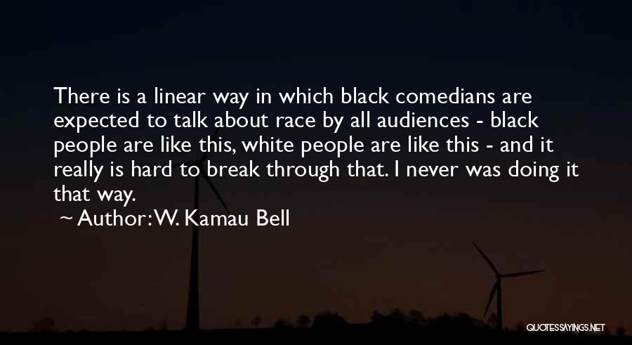 W. Kamau Bell Quotes 1681566