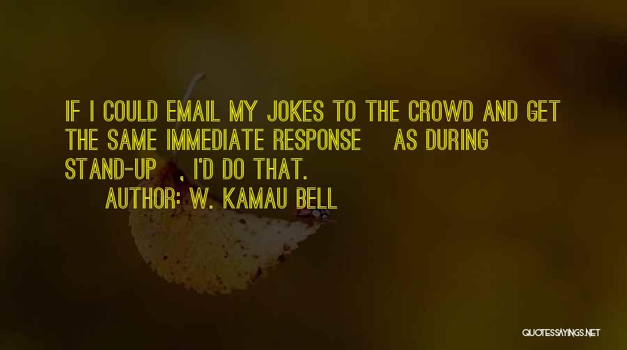 W. Kamau Bell Quotes 888529