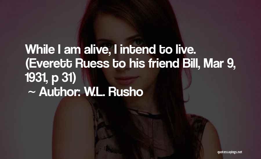 W.L. Rusho Quotes 647504