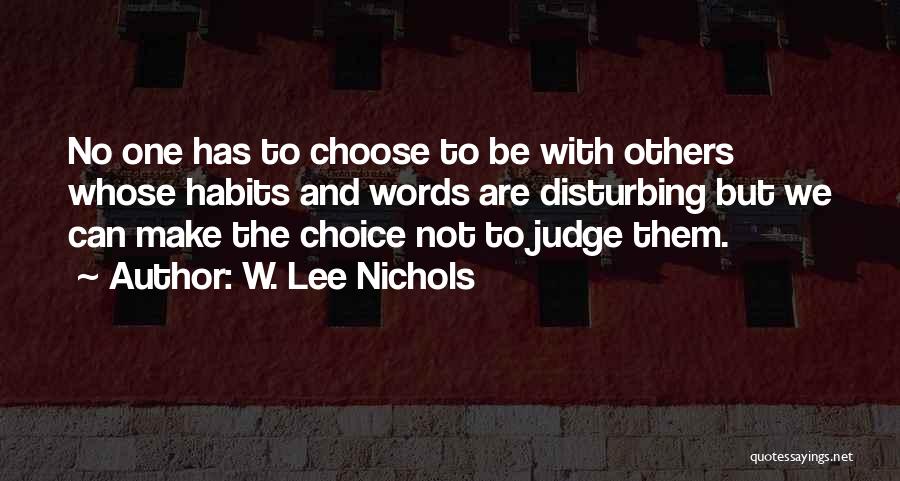 W. Lee Nichols Quotes 1270932