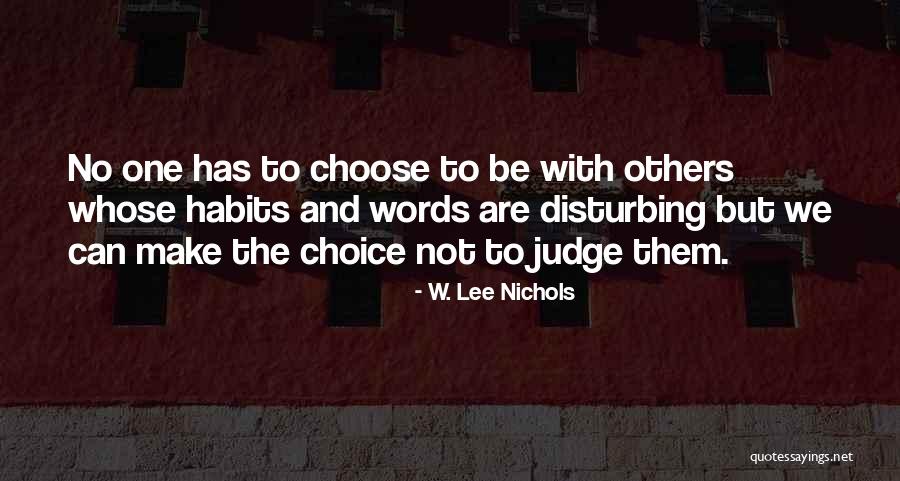 W. Lee Nichols Quotes 1270932