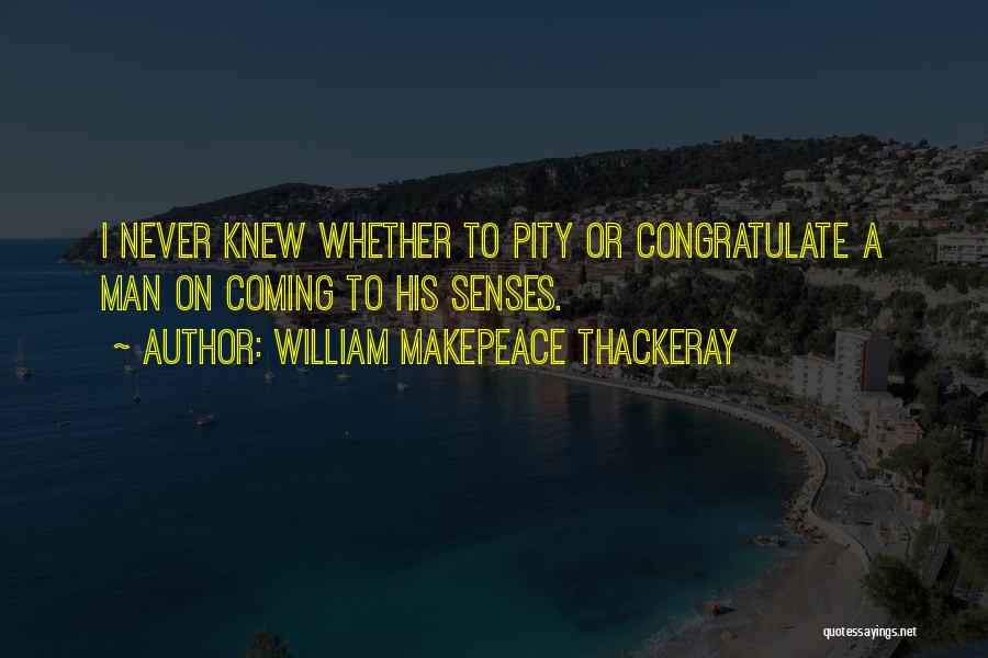 W M Thackeray Quotes By William Makepeace Thackeray