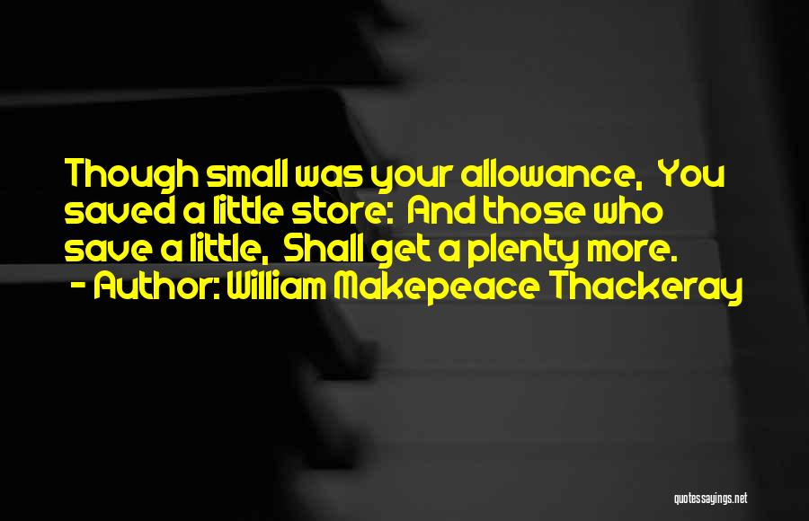 W M Thackeray Quotes By William Makepeace Thackeray