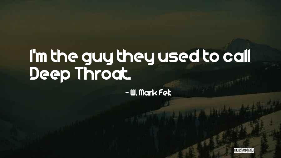 W. Mark Felt Quotes 2065408 W. Mark Felt Quotes 2065408