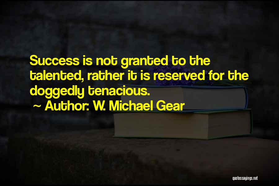 W. Michael Gear Quotes 1486524