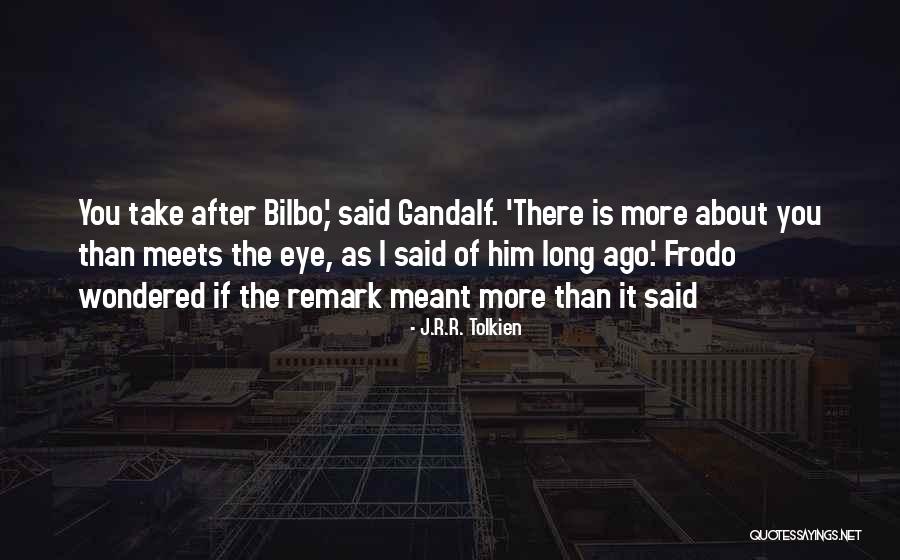 W N Bilbo Quotes By J.R.R. Tolkien W N Bilbo Quotes By J.R.R. Tolkien