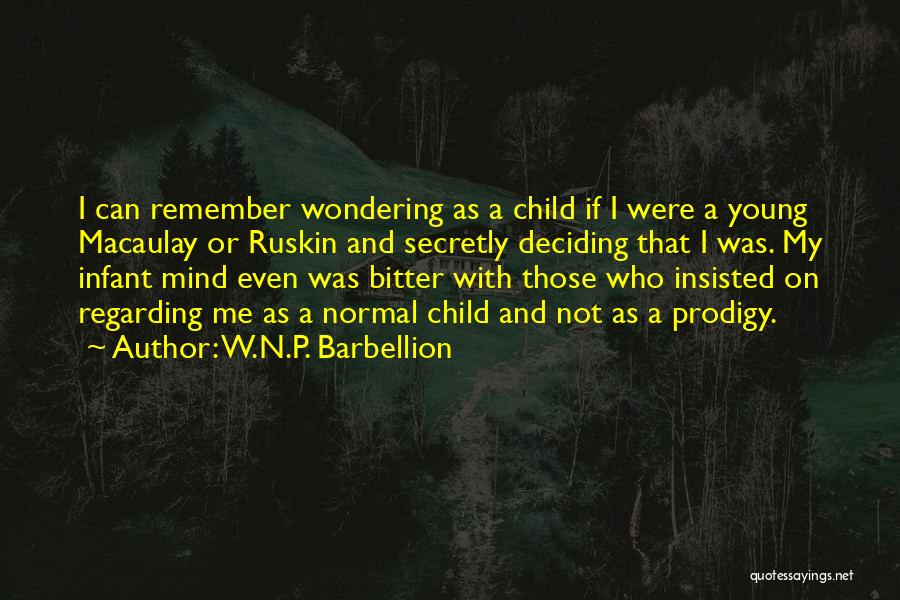 W.N.P. Barbellion Quotes 750765