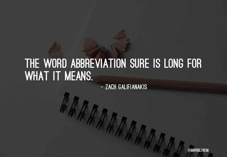 W O Abbreviation Quotes By Zach Galifianakis W O Abbreviation Quotes By Zach Galifianakis