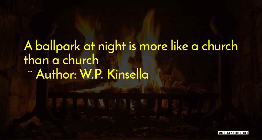 W.P. Kinsella Quotes 1920456