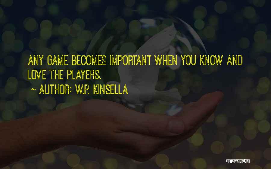 W.P. Kinsella Quotes 2073962