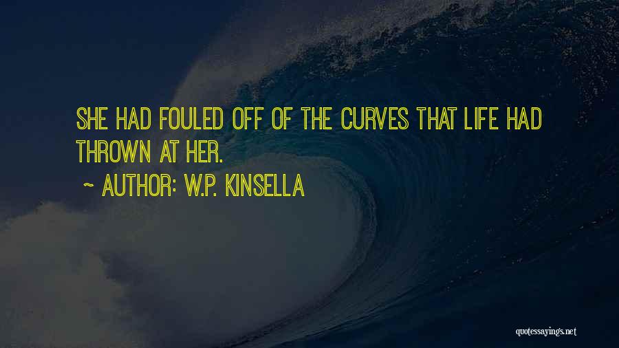 W.P. Kinsella Quotes 2226020