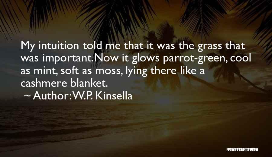 W.P. Kinsella Quotes 560813