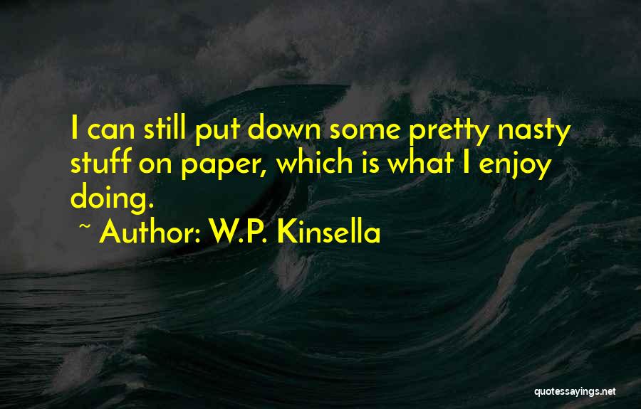 W.P. Kinsella Quotes 696658