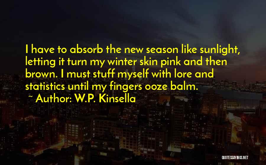 W.P. Kinsella Quotes 706450