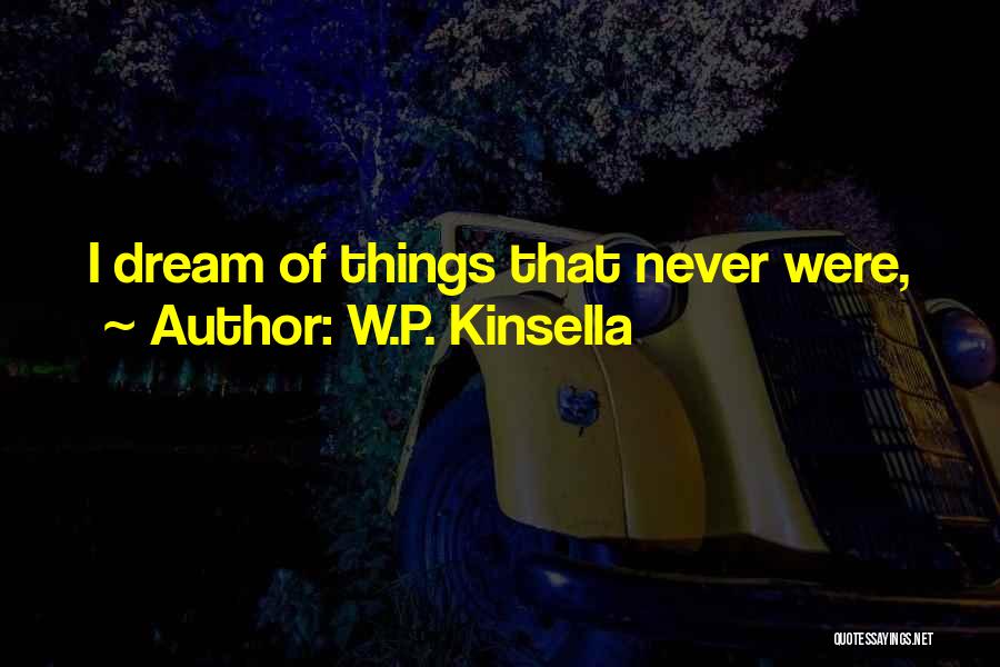 W.P. Kinsella Quotes 903732