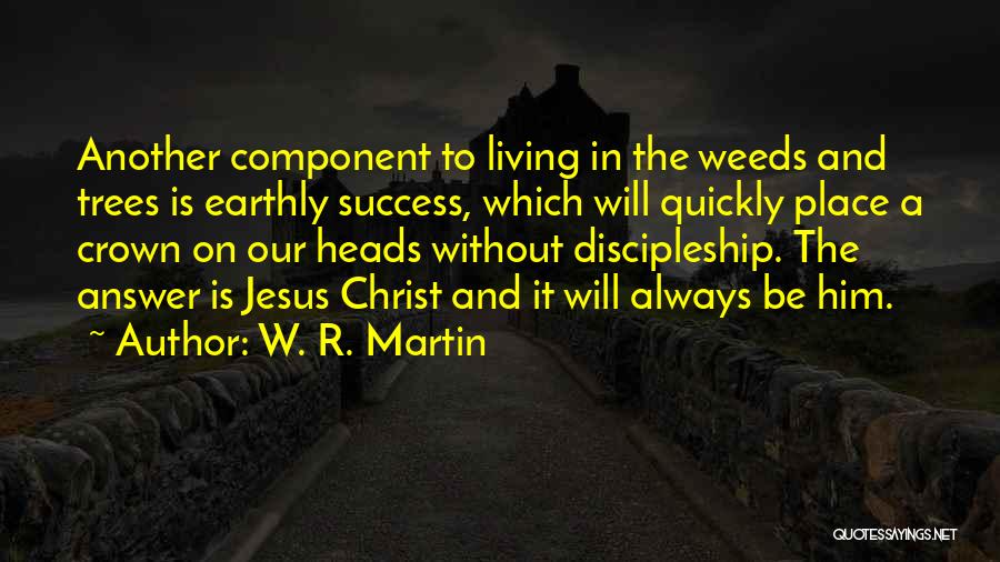 W. R. Martin Quotes 1015787