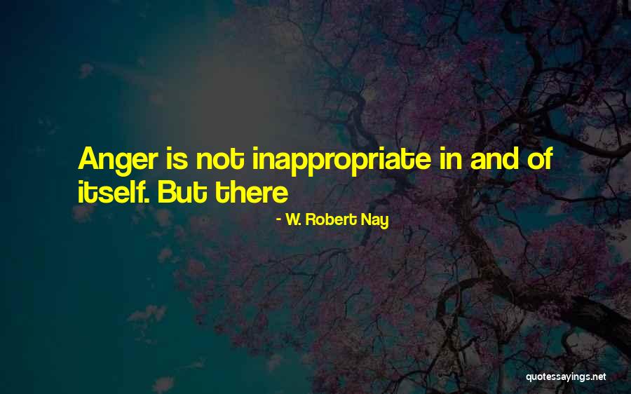 W. Robert Nay Quotes 1137733