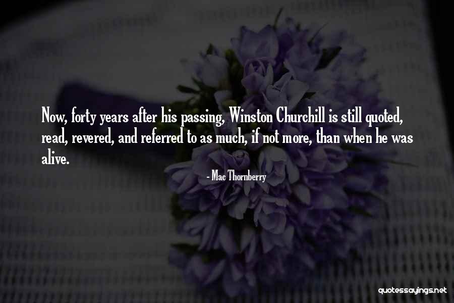 W S Churchill Quotes By Mac Thornberry