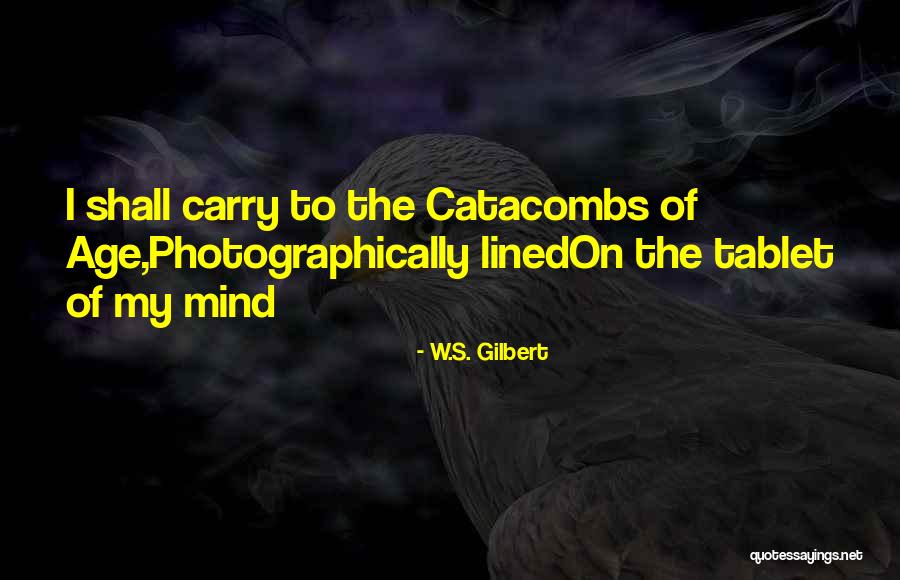 W.S. Gilbert Quotes 175404