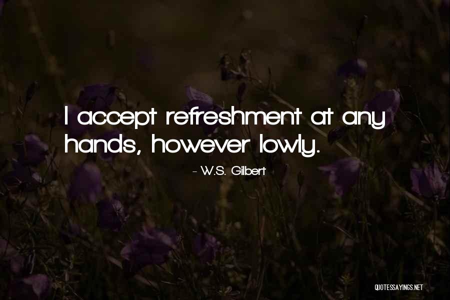 W.S. Gilbert Quotes 1774107 W.S. Gilbert Quotes 1774107