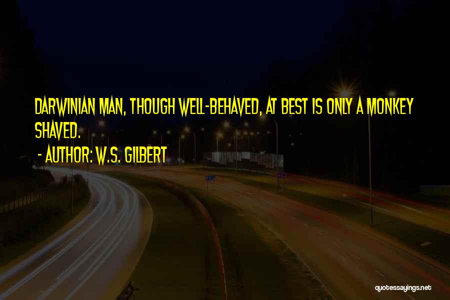 W.S. Gilbert Quotes 1777330