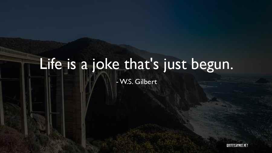 W.S. Gilbert Quotes 2184551