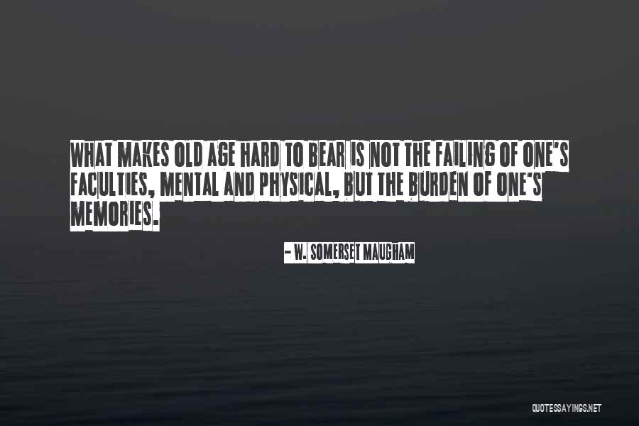 W S Maugham Quotes By W. Somerset Maugham W S Maugham Quotes By W. Somerset Maugham