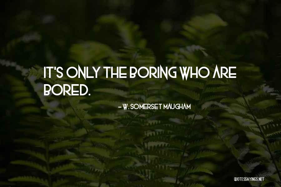 W S Maugham Quotes By W. Somerset Maugham W S Maugham Quotes By W. Somerset Maugham