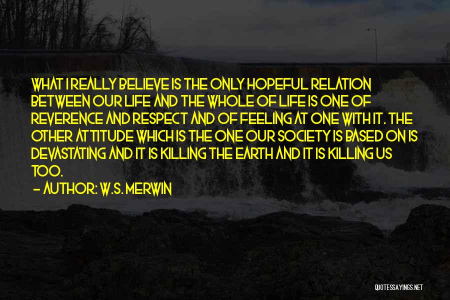 W.S. Merwin Quotes 100697