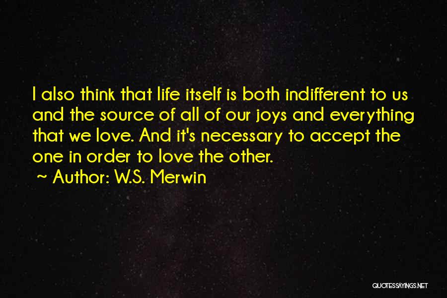 W.S. Merwin Quotes 1139603