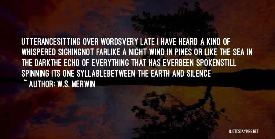 W.S. Merwin Quotes 1244822