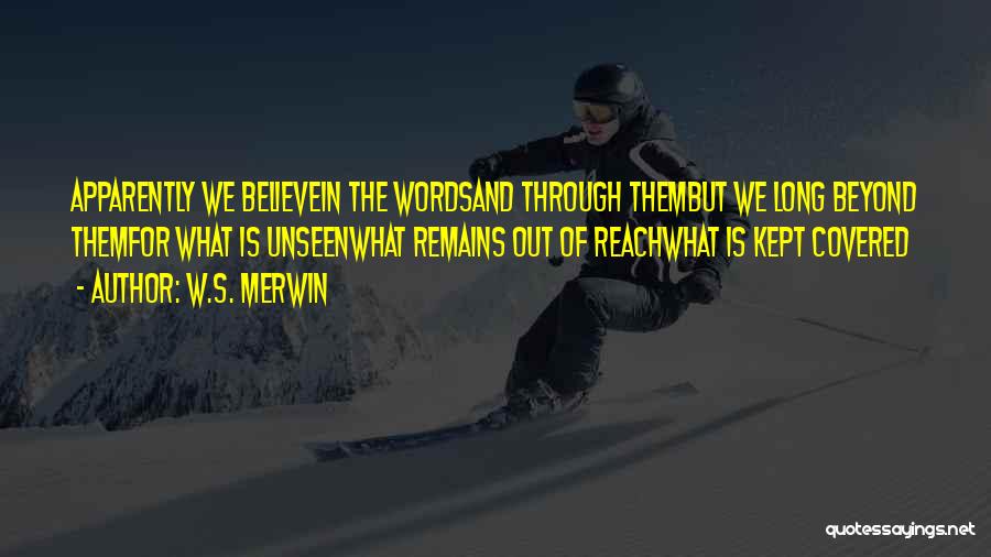 W.S. Merwin Quotes 1621225